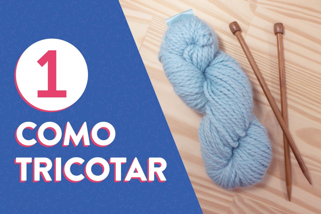 Tudo o que você precisa saber antes de começar | Tricô para iniciantes ...